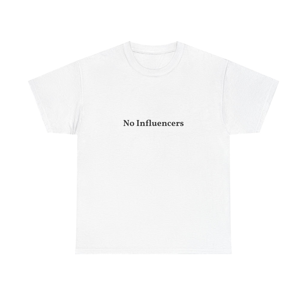 No Influencers T‑Shirt