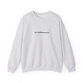 No Influencers Sweatshirt